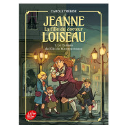 Jeanne, la fille du docteur Loiseau Tome 1 : Le cadeau de Kiki de Montparnasse