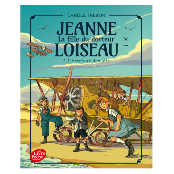 Jeanne, la fille du docteur Loiseau Tome 2 :...
