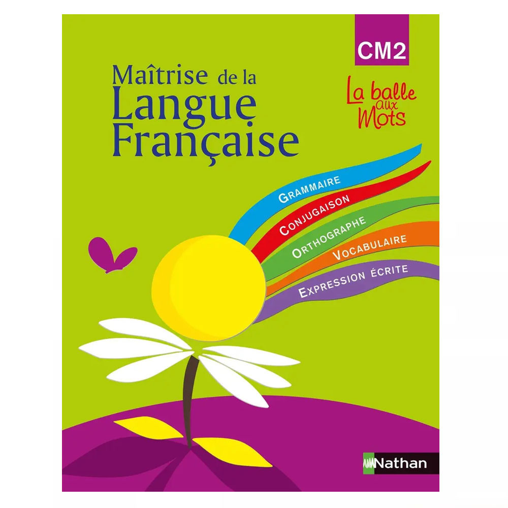 Maîtrise de la langue française CM2