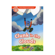 Oxford Read and Imagine Level 2 : Clunk in the Clouds