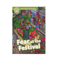 Oxford Read and Imagine Level 3 :Fear at the Festival