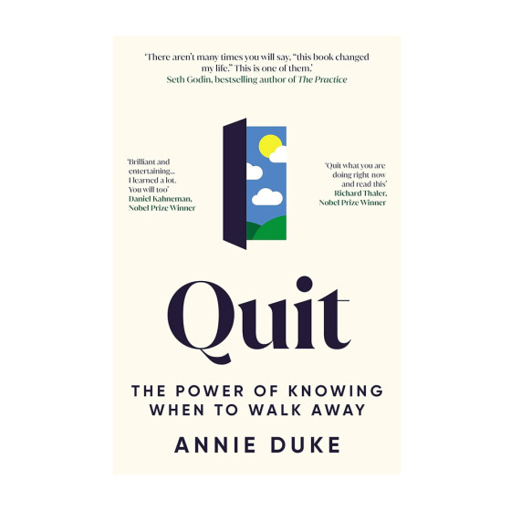 Quit : The power of knowing when to walk away