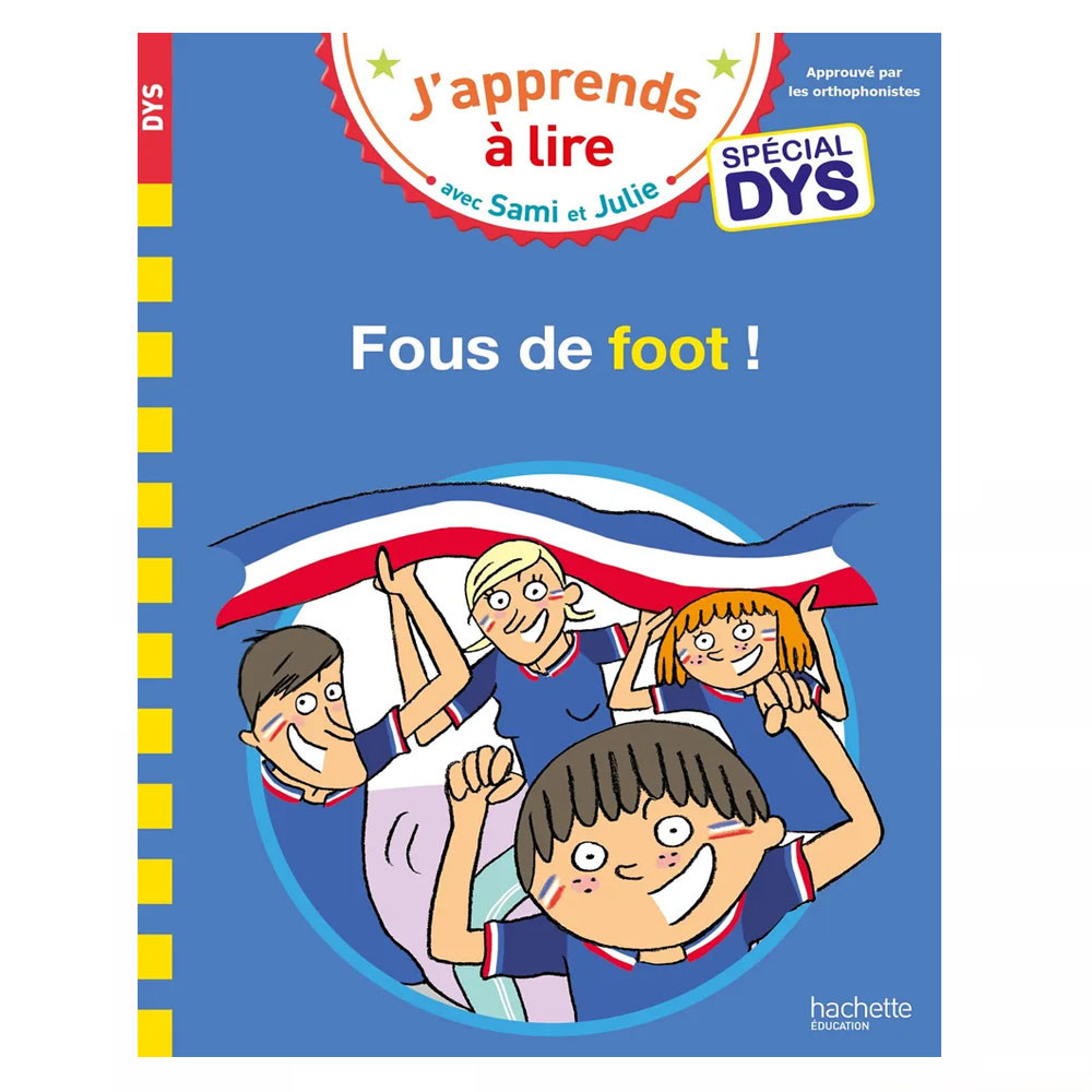 J'apprends à lire avec Sami et Julie Fous de foot ! - Adapté aux dyslexie