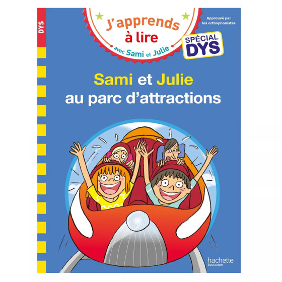 J'apprends à lire avec Sami et Julie Sami et Julie au parc d'attractions - Adapté aux dyslexie