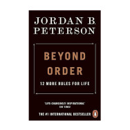 Beyond Order: 12 More Rules for Life