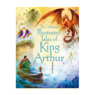 Illustrated Tales of King Arthur