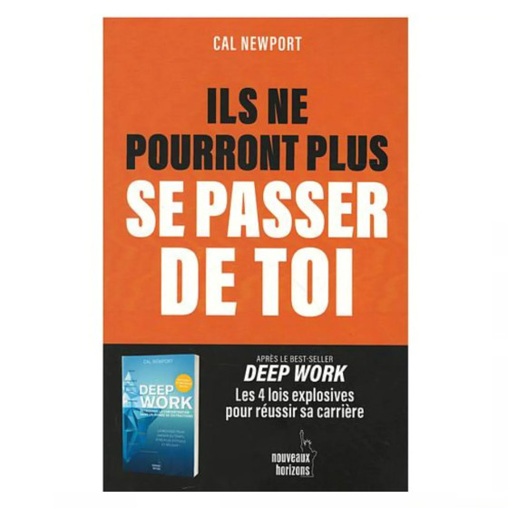 Ils ne pourront plus se passer de toi