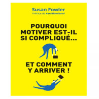 Pourquoi motiver est-il si compliqué...: Et comment y arriver ! (VILLAGE MONDIAL) (French Edition)