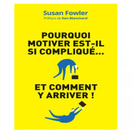Pourquoi motiver est-il si compliqué...: Et comment y arriver ! (VILLAGE MONDIAL) (French Edition)