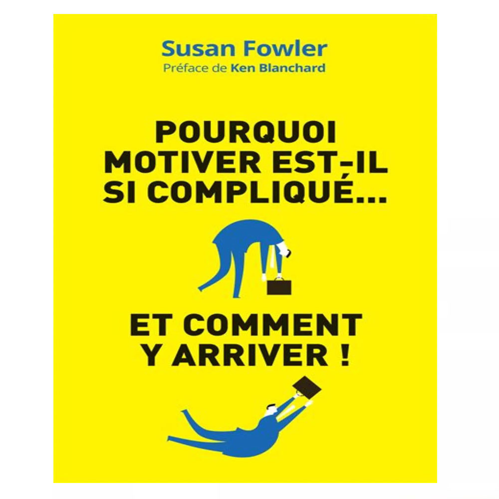 Pourquoi motiver est-il si compliqué...: Et comment y arriver ! (VILLAGE MONDIAL) (French Edition)