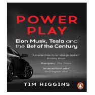 Power Play: Elon Musk, Tesla, and the Bet of the Century