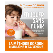 Eduquer sans punir. Apprendre l'autodiscipline aux enfants, à l'école et à la maison