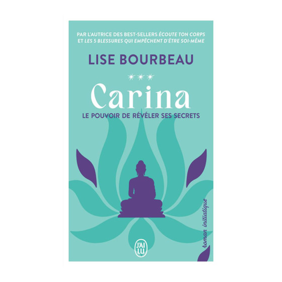Carina. Le pouvoir de révéler ses secrets -...