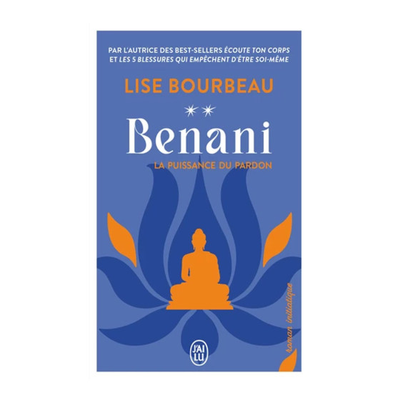 Benani. La puissance du pardon - Lise Bourbeau