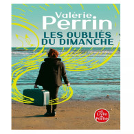 Les oubliés du dimanche -  Valérie Perrin