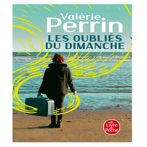 Les oubliés du dimanche -  Valérie Perrin
