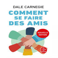 Comment se faire des amis - Dale Carnegie