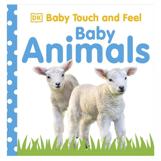 Baby Touch and Feel Baby Animals