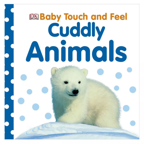 Baby Touch and Feel Cuddly Animals