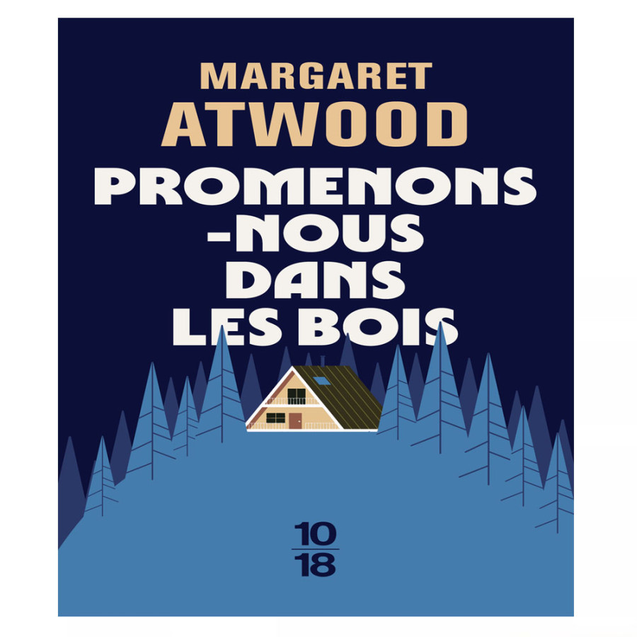 Promenons-nous dans les bois - Margaret Atwood