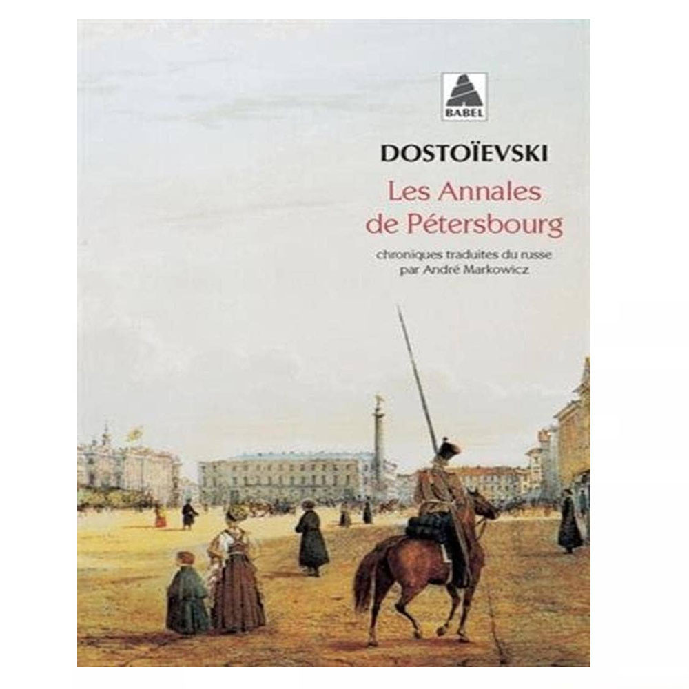 Les annales de Petersbourg -  Fedor Dostoïevski
