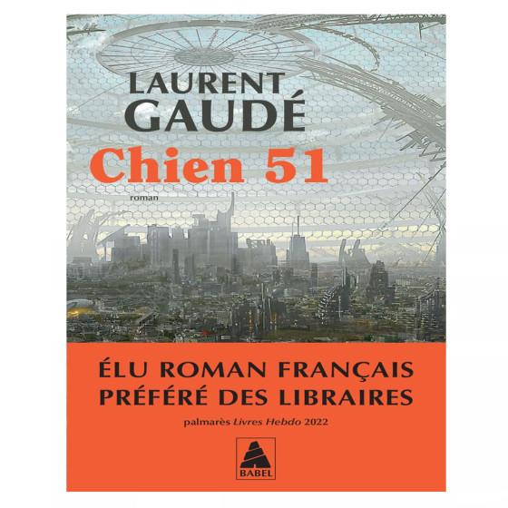 Chien 51- Laurent Gaudé
