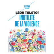 Inutilité de la violence - Léon Tolstoï