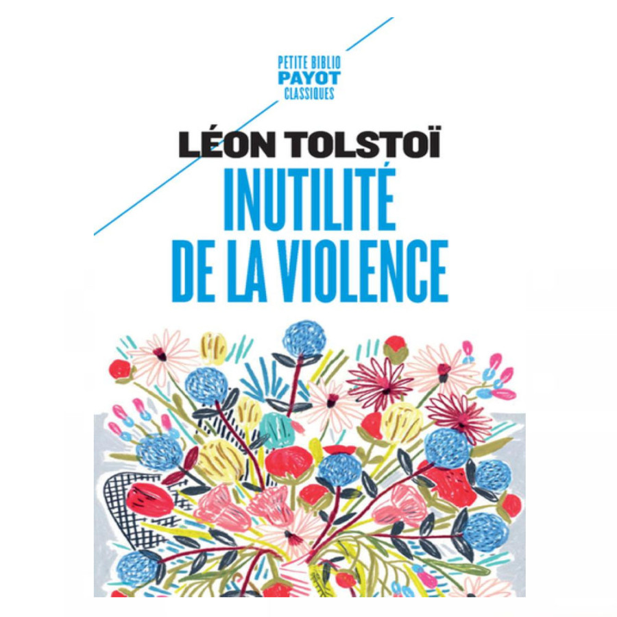 Inutilité de la violence - Léon Tolstoï