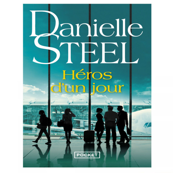 Héros d'un jour- Danielle Steel