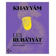Les Rubâ'iyât - Khayyâm