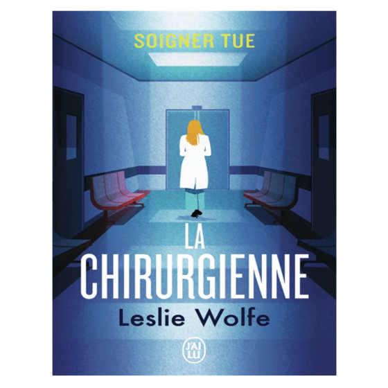 La chirurgienne - Leslie Wolfe
