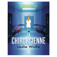 La chirurgienne - Leslie Wolfe