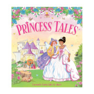 Princess Tales: Favourite Fairy Tales to Share