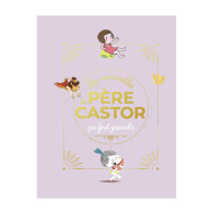 Les merveilles du Père Castor qui font grandir