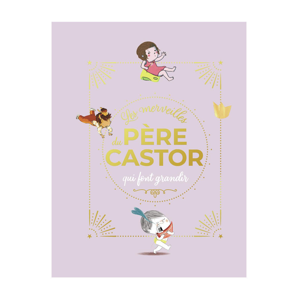Les merveilles du Père Castor qui font grandir