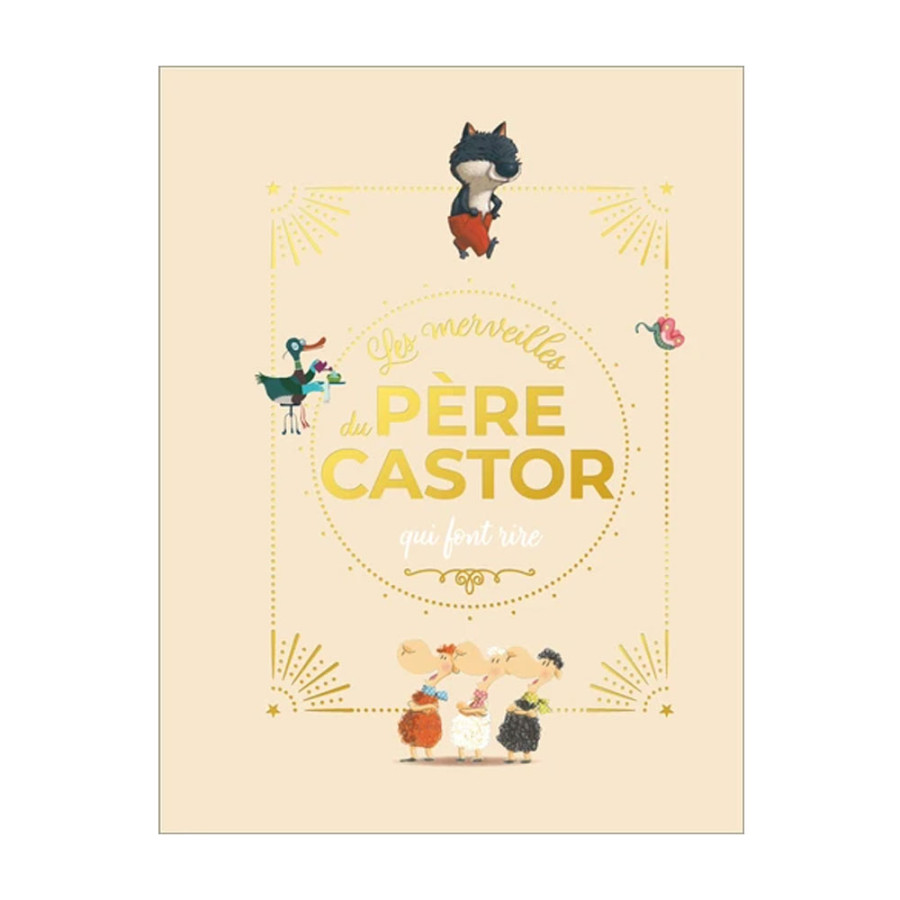 Les merveilles du Père Castor qui font rire