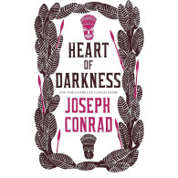 Heart of Darkness and the Complete Congo Diary - Joseph Conrad