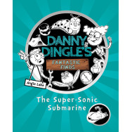 Danny Dingle's Fantastic Finds: The Super-Sonic Submarine - Book 2