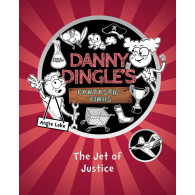 Danny Dingle's Fantastic Finds: The Jet of Justice - Book 3
