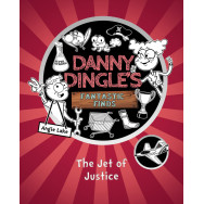 Danny Dingle's Fantastic Finds: The Jet of Justice - Book 3