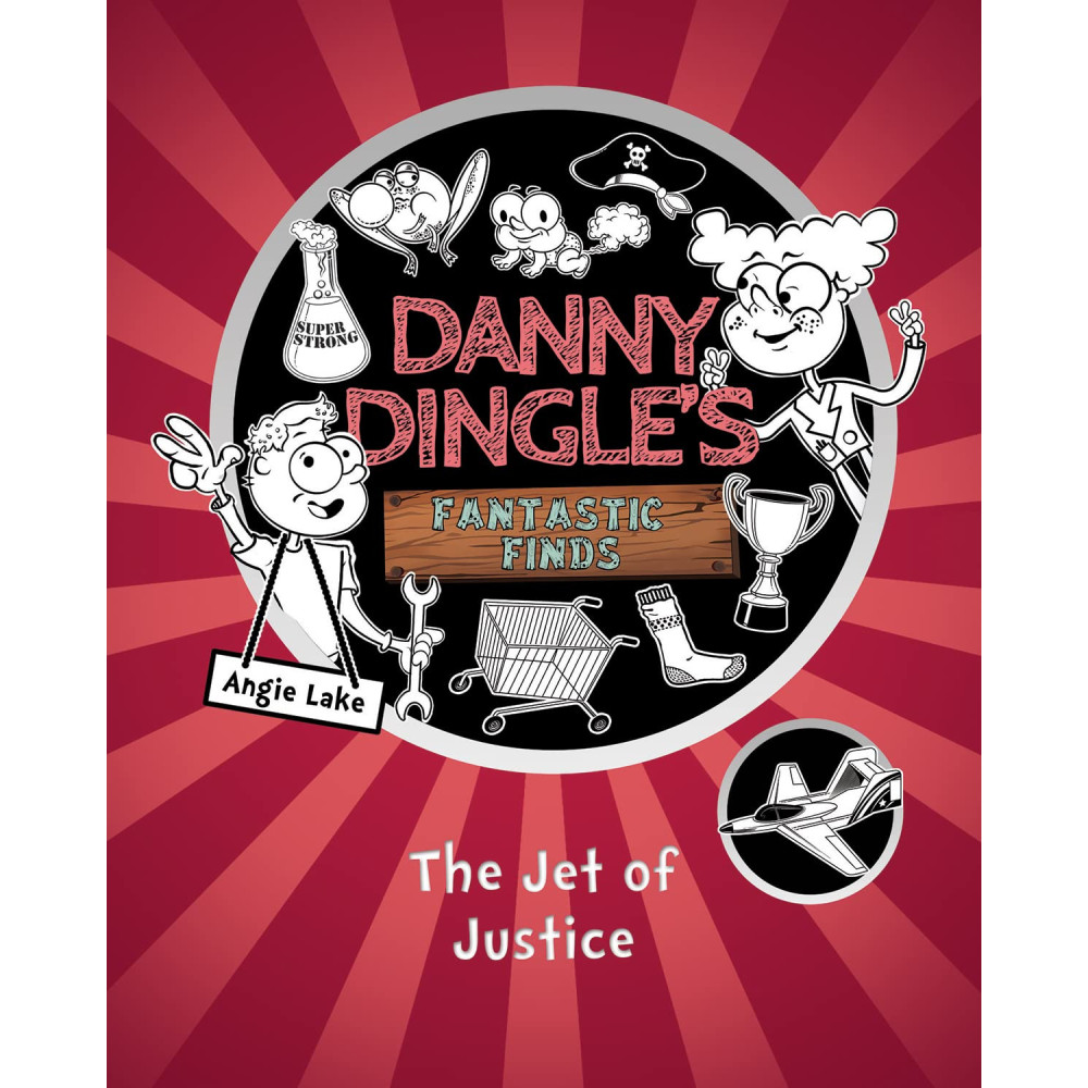 Danny Dingle's Fantastic Finds: The Jet of Justice - Book 3