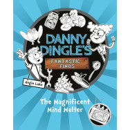 Danny Dingle's Fantastic Finds: The Magnificent Mind Melter - Book 6.