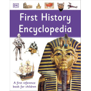 First History Encyclopedia: A First Reference Book for Children