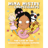 The Case of the Disgusting School Dinners (Mina Mistry Investigates, Book 1)