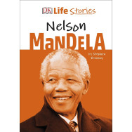DK Life Stories - Nelson Mandela- Stephen Krensky