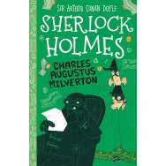Sherlock Holmes: Charles Augustus Milverton (Easy Classics)