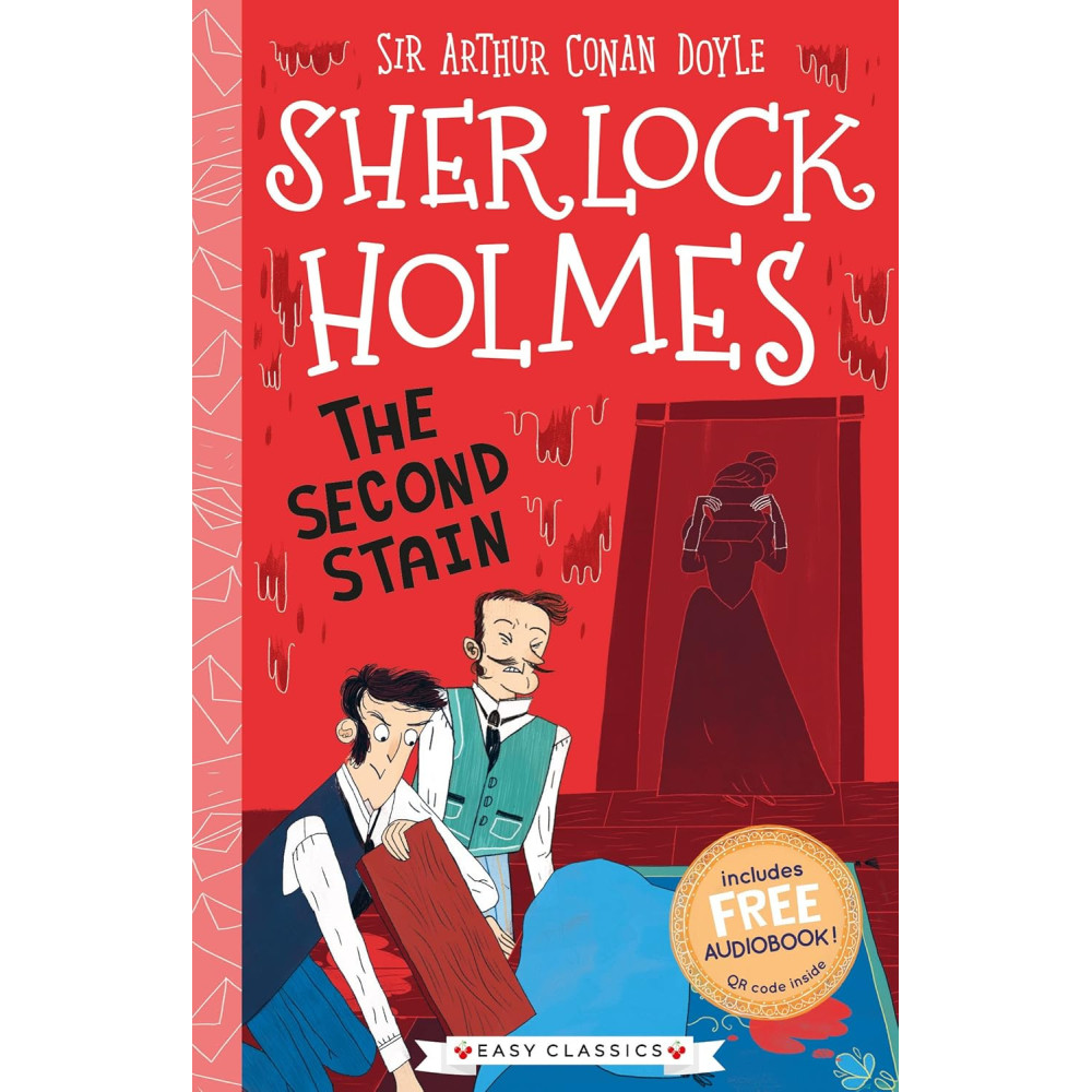Sherlock Holmes: The Second Stain (Easy Classics)