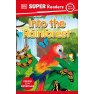 DK Super Readers Pre-Level Into - the Rainforest