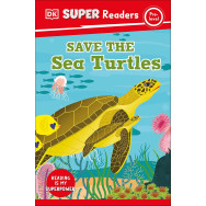 DK Super Readers Pre-Level - Save the Sea Turtles