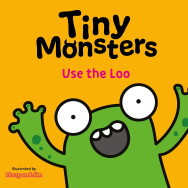Tiny Monsters Use the Loo: (book 3)